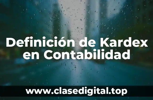 Definición de Kardex en Contabilidad