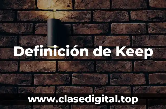 Definición de Keep