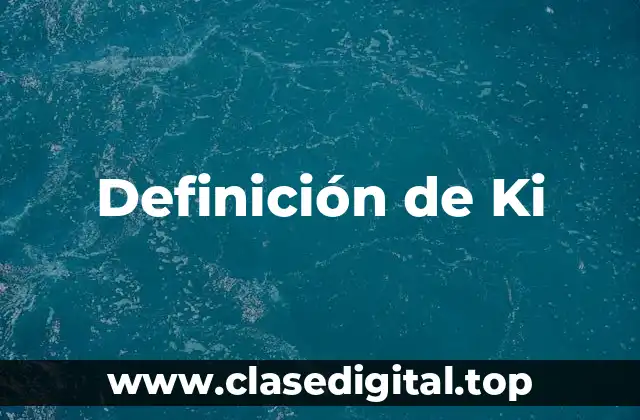 Definición de Ki