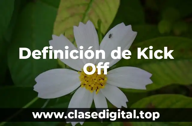Definición de Kick Off