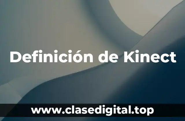 Definición de Kinect