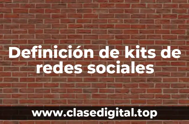 Ejemplos de kits de redes sociales