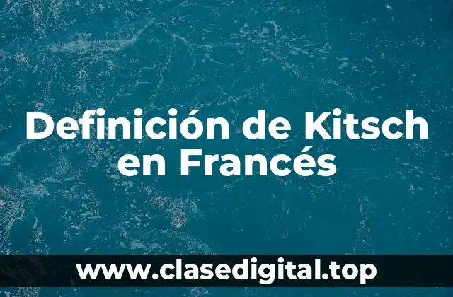 Definición Técnica de Kitsch