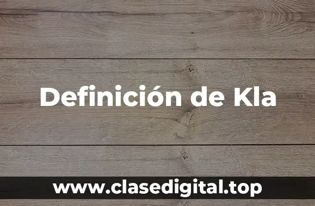 Definición de Kla