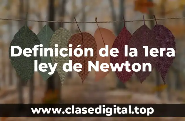 Definición de la 1era ley de Newton