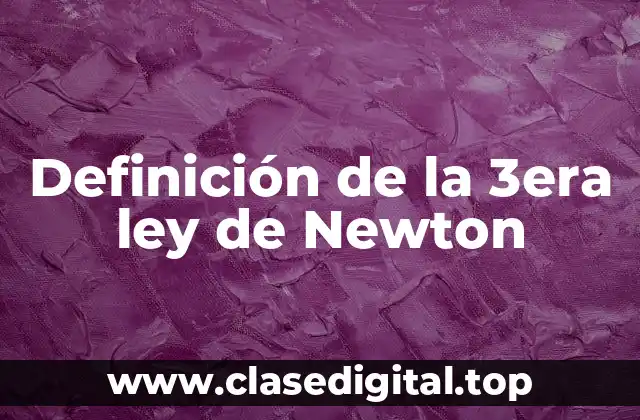 Definición de la 3era ley de Newton