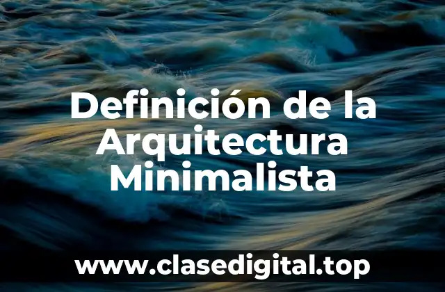 Definición de la Arquitectura Minimalista