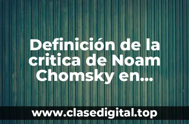 Definición de la critica de Noam Chomsky en lingüística