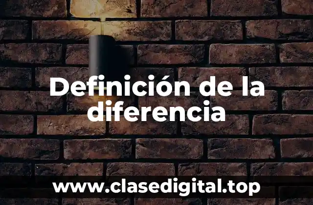 Definición de la diferencia
