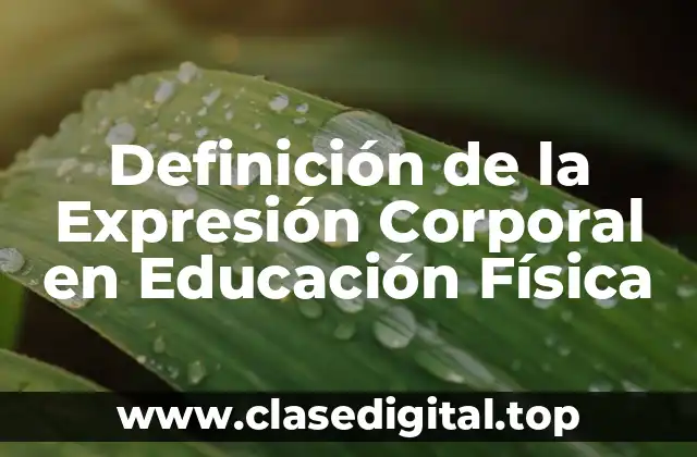Definición de la Expresión Corporal en Educación Física