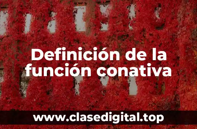 Ejemplos de la función conativa