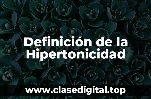 Definición de la Hipertonicidad