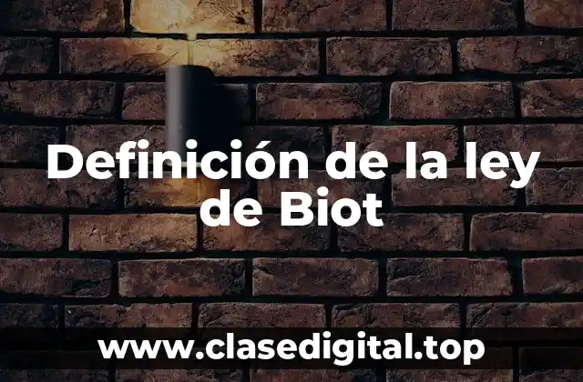 Definición de la ley de Biot