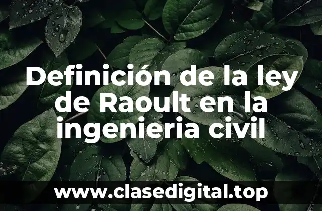 Definición de la ley de Raoult en la ingenieria civil