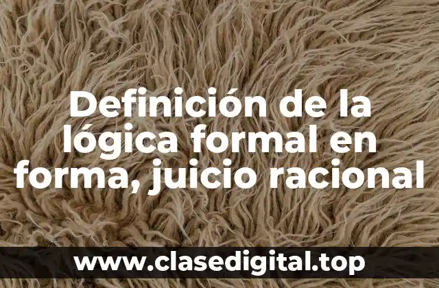 Ejemplos de la lógica formal en forma, juicio racional
