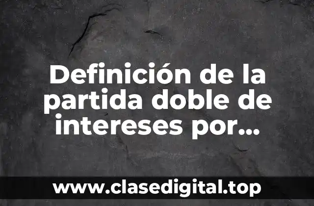 Definición de la partida doble de intereses por anticipado