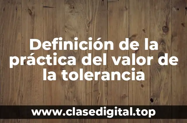 Ejemplos de la práctica del valor de la tolerancia