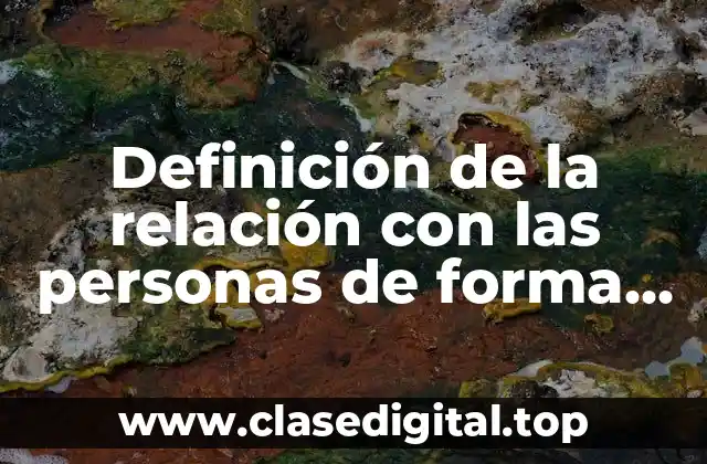 Definición de la relación con las personas de forma irrelevante
