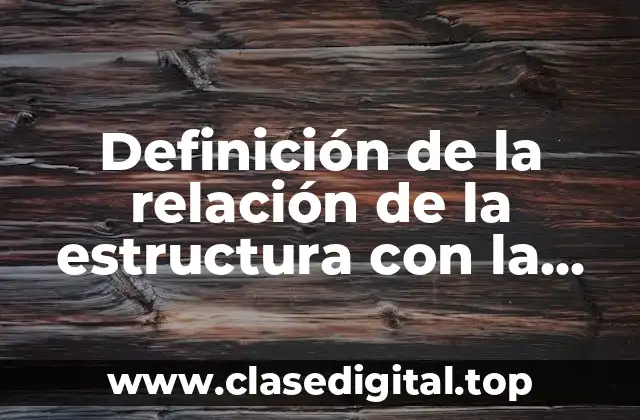 Definición de la relación de la estructura con la estrategia