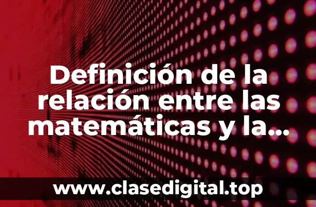 Ejemplos de la relación entre las matemáticas y la biología