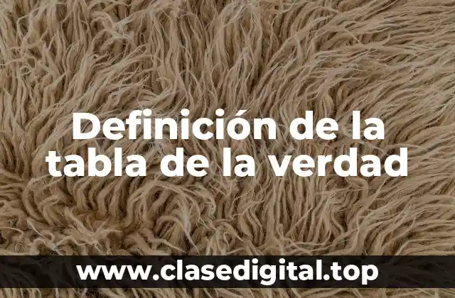 Definición de la tabla de la verdad