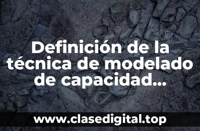Definición de la técnica de modelado de capacidad académica