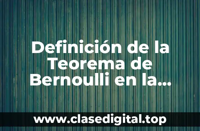Ejemplos de la Teorema de Bernoulli