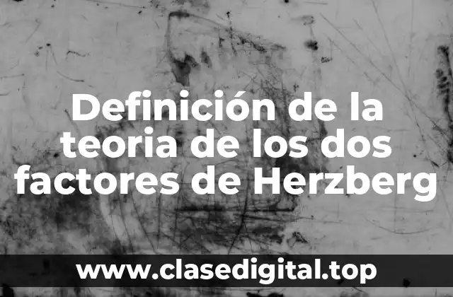 Ejemplos de la teoría de los dos factores de Herzberg