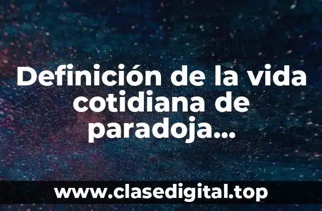 Definición de la vida cotidiana de paradoja hidrostatica de Stevin