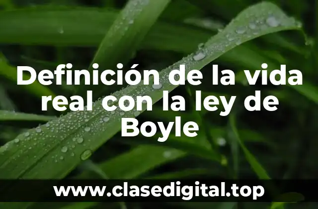 Ejemplos de la ley de Boyle en la vida real