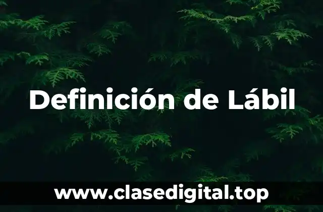Definición de Lábil