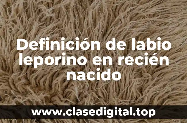 Definición de labio leporino en recién nacido