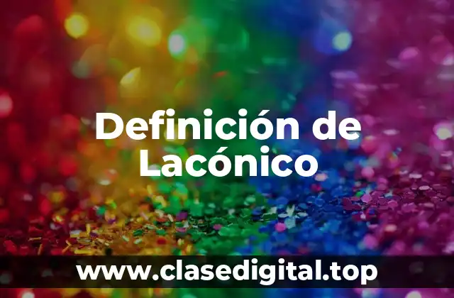 Definición de Lacónico