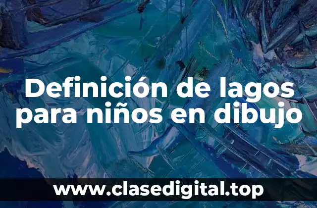 Definición de lagos para niños en dibujo