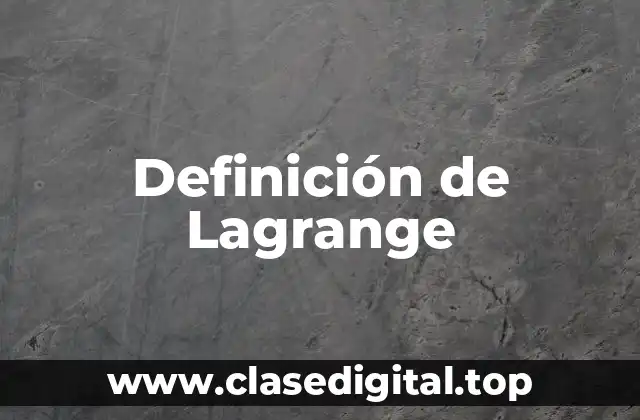 Definición de Lagrange