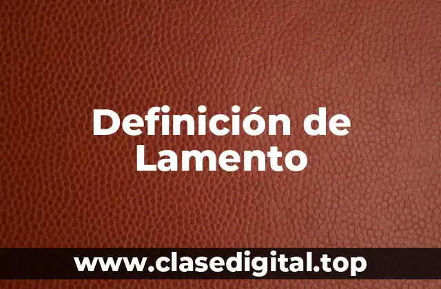 Definición técnica de Lamento
