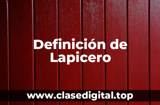 Definición de Lapicero