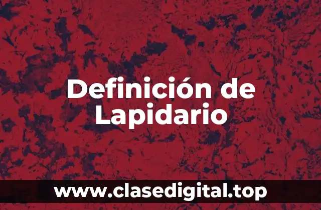 Definición de Lapidario