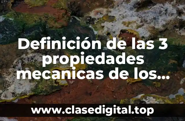 Definición de las 3 propiedades mecanicas de los fluidos