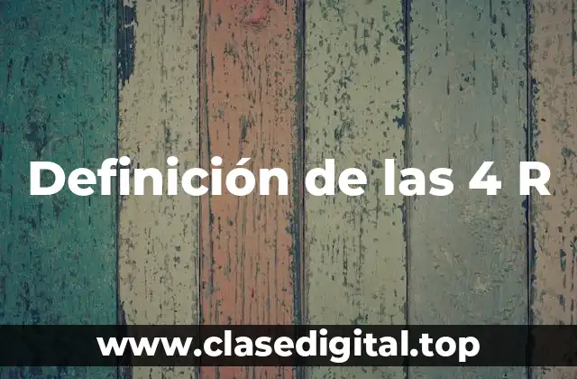 Definición de las 4 R