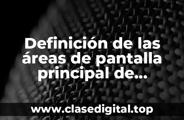 Definición de las áreas de pantalla principal de Photoshop