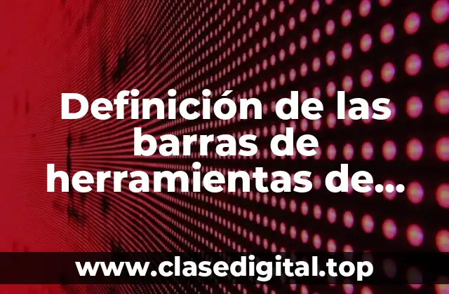 Definición de las barras de herramientas de Excel