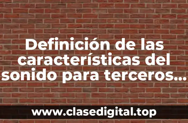 Definición de las características del sonido para terceros de primaria