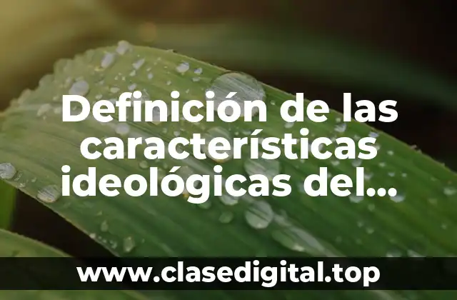 Definición de las características ideológicas del grupo conservador