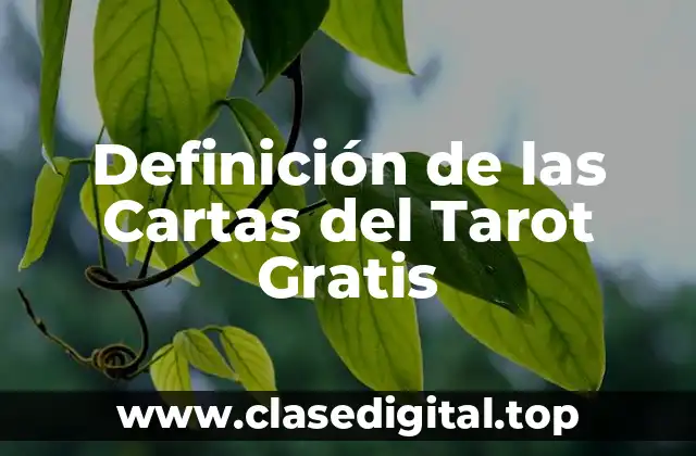 Definición de las Cartas del Tarot Gratis