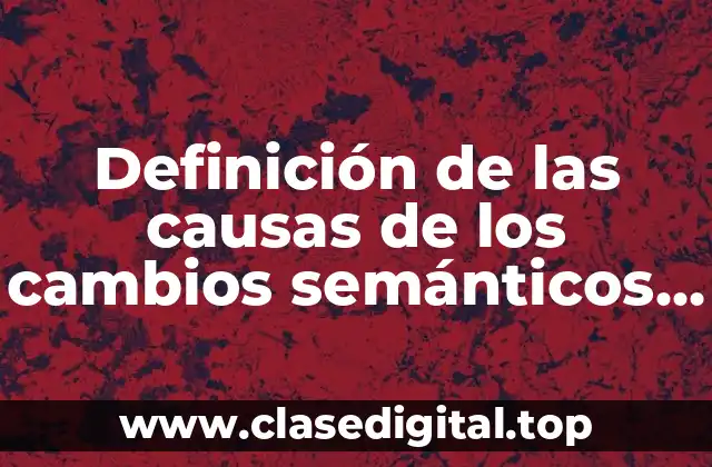 Definición de las causas de los cambios semánticos sociales