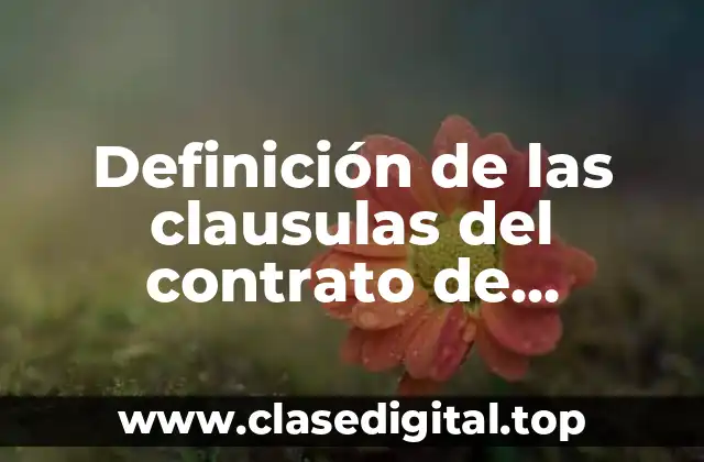 Definición de las clausulas del contrato de compraventa