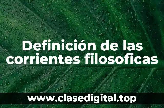 Definición de las corrientes filosoficas