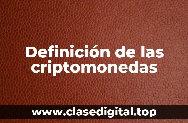 Definición de las criptomonedas