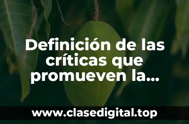 Definición de las críticas que promueven la dignidad humana